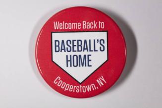 National Baseball Hall of Fame and Museum Reopening pinback button, 2020