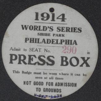 Shibe Park World Series Press Box Seat badge, 1914