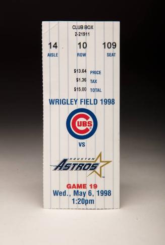 Chicago Cubs versus Houston Astros ticket, 1998 May 06