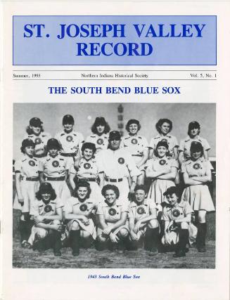 St. Joseph Valley Record Vol. 5, No. 1 The South Bend Blue Sox magazine, 1993